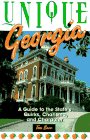 Unique Georgia: A Guide to the State's Quirks, Charisma, and Character (Unique Travel Series)