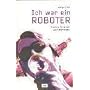 Ich war ein Roboter. Meine Zeit als Drummer bei Kraftwerk, mit Audio-CD