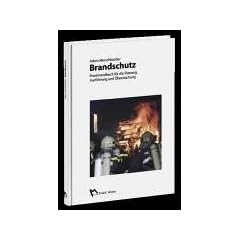 Brandschutz: Praxishandbuch f�r die Planung, Ausf�hrung und �berwachung