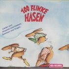 100 flinke Hasen - CD: Lieder zum Hoppeln und Hibbeln, Summen und Singen - Ab 4 Jahre - Rudi Mika, Ute Krause