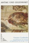 Produkt-Bild: Antike und Gegenwart: Virtutes Cardinales: Wert und Wirken ethischen Handelns. Erasmus von Rotterdam: Apophthegmata (Auswahl): 7
