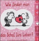 Wie findet man das Schaf f&uuml;rs Leben? - Steff, Stefanie R&ouml;lz