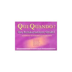 Qui Quando? Das Reinkarnations-Orakel