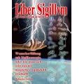 Liber Sigillvm: Wunscherf�llung mit Sigillenmagie, oder wie man sich sein eigenes magisches Alphabeth erschafft