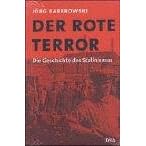 Der rote Terror. Die Geschichte des Stalinismus (Gebundene Ausgabe)