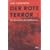 Der rote Terror: Die Geschichte des Stalinismus