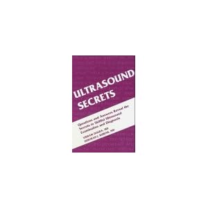 Ultrasound Secrets by Vikram S. Dogra MD and Deborah J. Rubens MD
