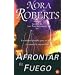 Afrontar el Fuego / Face the Fire (Three Sisters Island) (Spanish Edition)