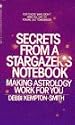 Secrets From a Stargazer's Notebook: Making Astrology Work for You