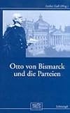Otto von Bismarck und die Parteien.