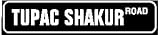 TUPAC SHAKUR ROAD rap rock street sign