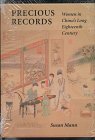 Precious Records: Women in China's Long Eighteenth Century Susan Mann
