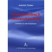 Praxishandbuch Netzwerktechnik. Leitfaden für die Installation (Taschenbuch)