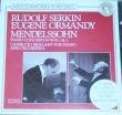 Rudolf Serkin & Eugene Ormandy: Mendelssohn Piano Concertos Nos. 1 & 2