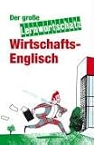 Produkt-Bild: Der gro&szlig;e Lernwortschatz Wirtschaftsenglisch: 10000 Stichworte zu 80 Themen