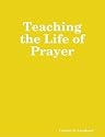 Teaching the Life of Prayer