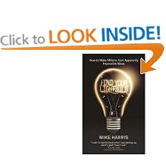 Find Your Lightbulb: How to Make Millions from Apparently Impossible Ideas