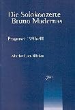 Die Solokonzerte Bruno Madernas.