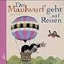 Der Maulwurf geht auf Reisen.