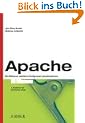 Apache: Den Webserver installieren, konfigurieren und administrieren