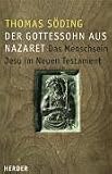 Produkt-Bild: Der Gottessohn aus Nazareth: Das Menschsein Jesu im Neuen Testament