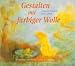 Gestalten mit farbiger Wolle