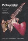Paphiopedilum: A Monograph of All Tropical and Subtropical Asiatic Slipper-Orchids