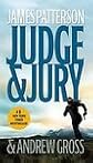 James (with Andrew Gross) Patterson (Author) JUDGE & JURY [ 2007 Mass Market Paperback] James (with Andrew Gross) Patterson (Author) JUDGE & JURY