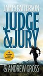 James (with Andrew Gross) Patterson (Author) JUDGE & JURY [ 2007 Mass Market Paperback] James (with Andrew Gross) Patterson (Author) JUDGE & JURY