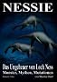 Nessie - Das Ungeheuer von Loch Ness: Monster, Mythen, Mutationen