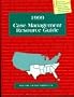 Case Management Resource Guide, 1999: Volume 2, Southern U.S.