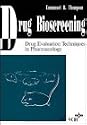 Drug Bioscreening, Drug Evaluation Techniques in Pharmacology
