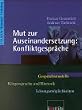 Mut zur Auseinandersetzung, Konfliktgespr�che