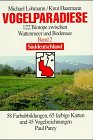 Vogelparadiese, Bd.2, Westdeutschland und S&uuml;ddeutschland - Michael Lohmann, Knut Haarmann