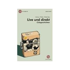 Live und Direkt. Clubgeschichten