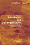 Information and Self-Organization: A Macroscopoc Approach to Complex Systems (Springer Series in Synergetics)