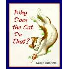 Why Does the Cat Do That?