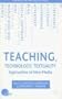 Teaching, Technology, Textuality: Approaches to New Media (Teaching the New English)