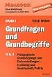 P�dagogik - Eine Einf�hrung - Neuausgabe: P�dagogik, 3 Bde. in 5 Tl.-Bdn., Bd.1/3, Grundfragen und Grundbegriffe: BD 1 / TEIL 3