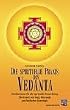 Die spirituelle Praxis des Vedanta: Meditationen f�r die innere Entwicklung. Selbsterkenntnis als Essenz von Yoga, Ayurveda und Vedischer Astrologie