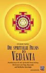 Produkt-Bild: Die spirituelle Praxis des Vedanta: Meditationen f&uuml;r die innere Entwicklung. Selbsterkenntnis als Essenz von Yoga, Ayurveda und Vedischer Astrologie