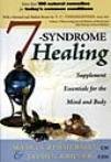 7-Syndrome Healing: Supplement Essentials for the Mind and Body (More than 100 natural remedies for today's common conditions)