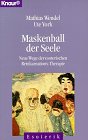 Maskenball der Seele - Mathias Wendel, Ute York