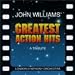 John Williams: Greatest Action Hits