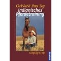 Step by step: Indianisches Pferdetraining