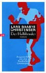 Der Halbbruder: Roman - Lars Saabye Christensen