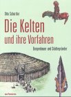 Die Kelten und ihre Vorfahren - Otto Schertler