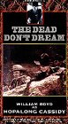 Hopalong Cassidy: The Dead Don't Dream