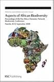 Aspects of African biodiversity : proceedings of the Pan Africa Chemistry Network Biodiversity Conference, Nairobi, 10-12 September 2008