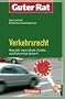 Guter Rat: Verkehrsrecht: Was tun, wenn Strafe, Punkte, Fahrverbot drohen